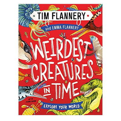 Explore Your World: Weirdest Creatures in Time-The Enchanted Child