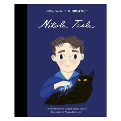 Little People, Big Dreams: Nikola Tesla-The Enchanted Child