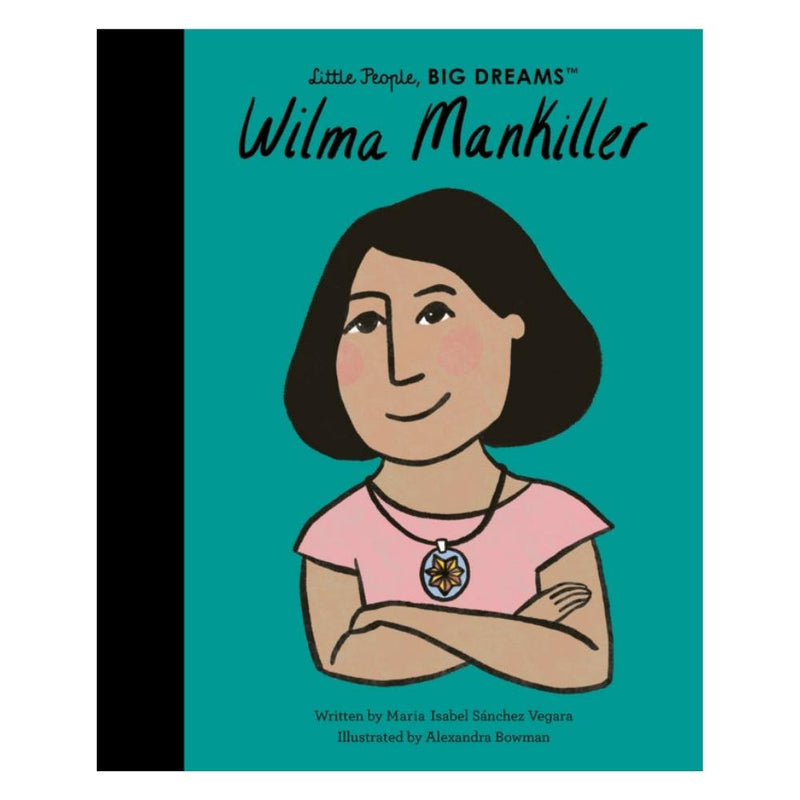 Little People, Big Dreams: Wilma Mankiller-The Enchanted Child