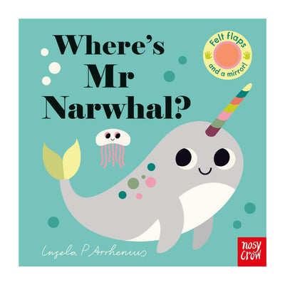 Felt Flaps: Where's Mr Narwhal