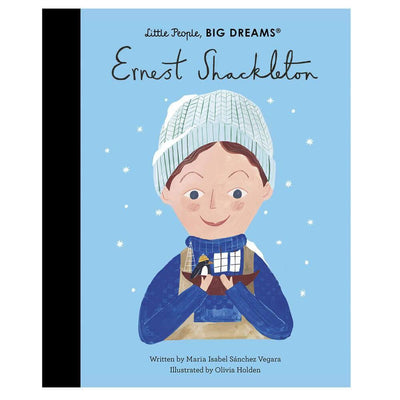 Little People, Big Dreams: Ernest Shackleton