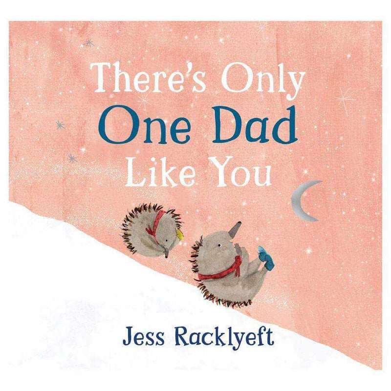 There’s Only One Dad Like You: Board Book